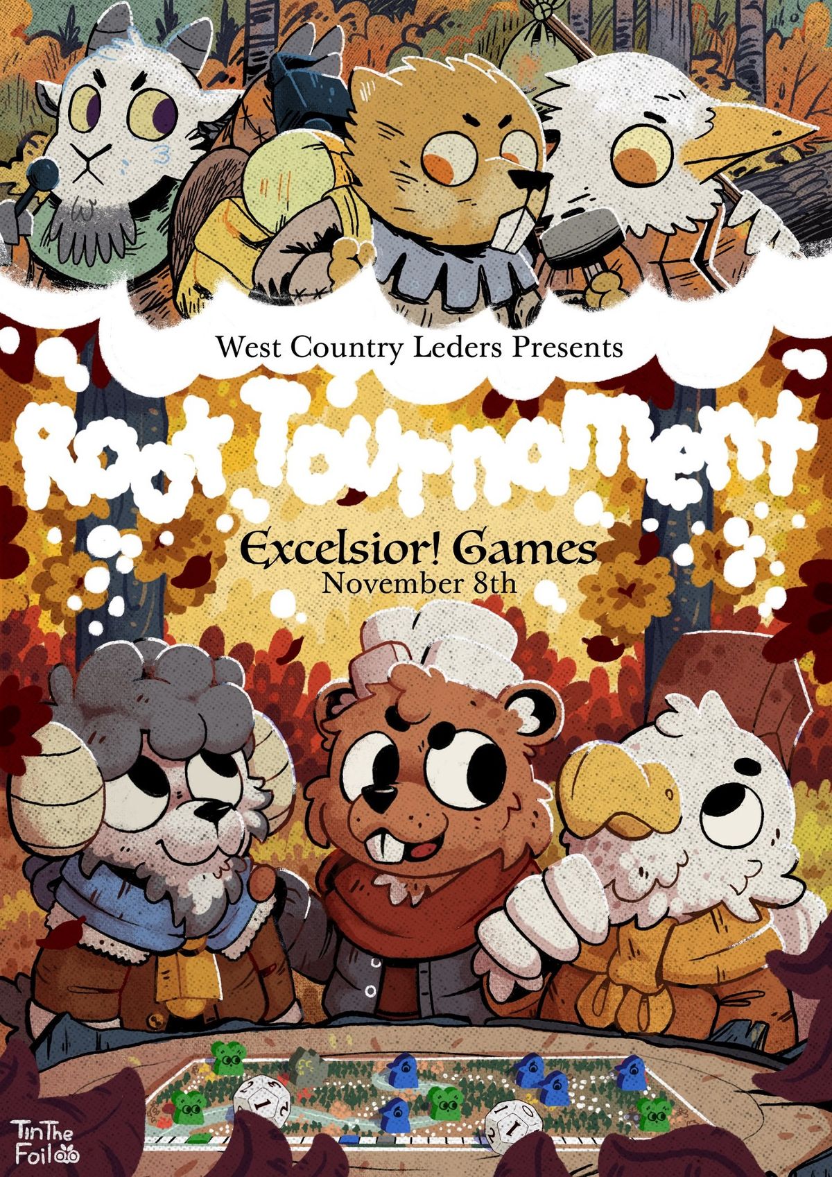 The Root Tournament poster by Tin (The Foil): Excelsior! Games, November 8th